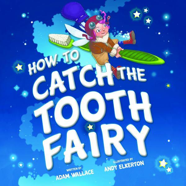 How to Catch the Tooth Fairy (How to Catch)