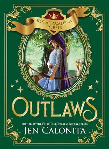 Outlaws (Royal Academy Rebels, Bk. 2)
