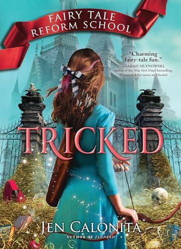Tricked (Fairy Tale Reform School, Bk. 3)
