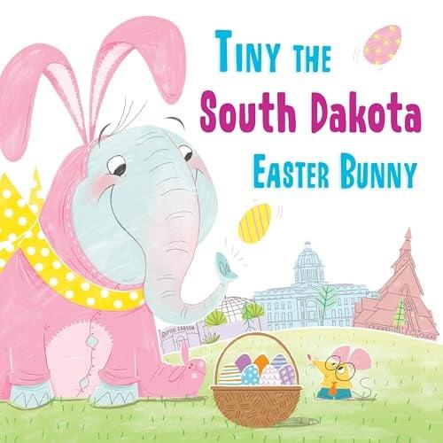 Tiny the South Dakota Easter Bunny (Tiny the Easter Bunny)
