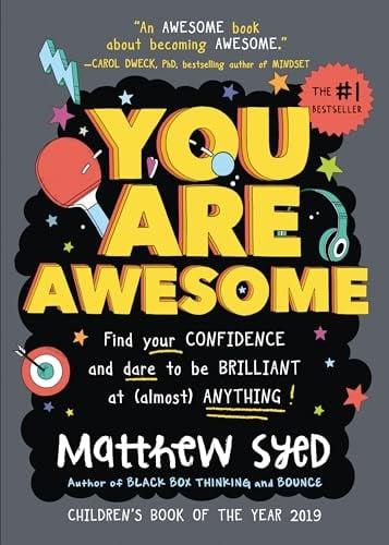 You Are Awesome: Find Your Confidence and Dare to be Brilliant at (almost) Anything!