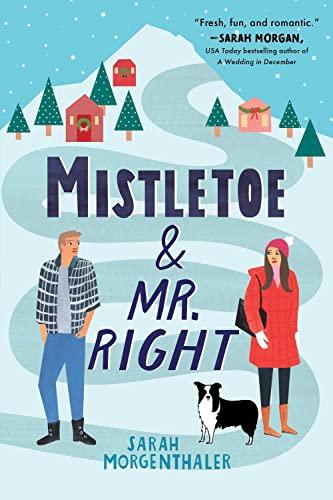 Mistletoe and Mr. Right (Moose Springs, Alaska, Bk. 2)