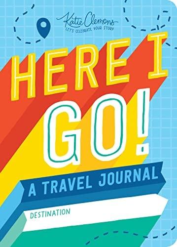 Here I Go! A Kid's Travel Journal
