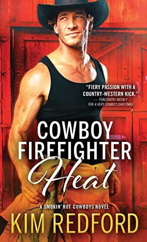 Cowboy Firefighter Heat (Smokin' Hot Cowboys, Bk. 6)