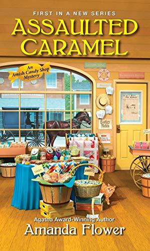 Assaulted Caramel (Amish Candy Shop Mysteries, Bk. 1)