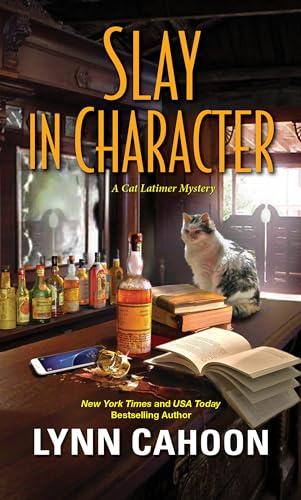 Slay in Character (Cat Latimer Mysteries, Bk. 4)