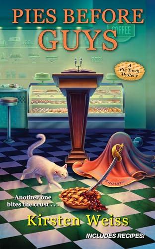 Pies Before Guys (Pie Town Mysteries, Bk. 4)