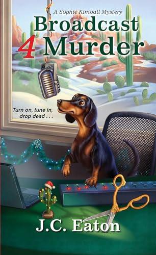 Broadcast 4 Murder (Sophie Kimball Mysteries, Bk. 7)