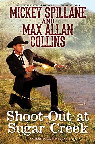 Shoot-Out at Sugar Creek (A Caleb York Western)