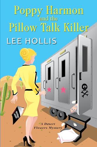 Poppy Harmon and the Pillow Talk Killer (Desert Flowers Mystery, Bk. 3)