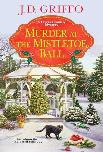 Murder at the Mistletoe Ball (Ferrara Family Mystery, Bk. 6)