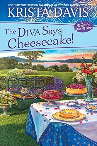 The Diva Says Cheesecake! (A Domestic Diva Mystery, Bk. 15)