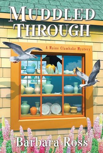 Muddled Through (Maine Clambake Mysteries, Bk. 10)
