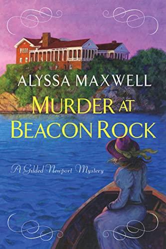 Murder at Beacon Rock (A Gilded Newport Mystery, Bk. 10)