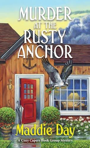 Murder at the Rusty Anchor (Cozy Capers Book Group Mystery, Bk. 6)