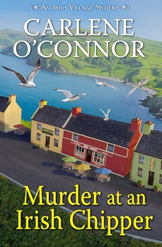 Murder at an Irish Chipper (Irish Village Mystery, Bk. 10)