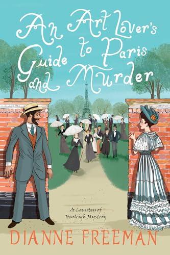 An Art Lover's Guide to Paris and Murder (Countess of Harleigh Mysteries, Bk. 7)