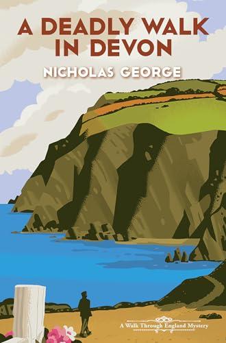 A Deadly Walk in Devon (A Walk Through England Mysteries, Bk. 1)