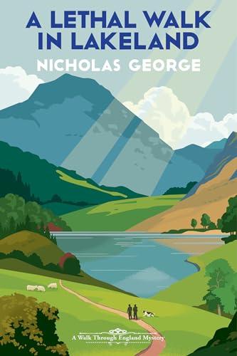 A Lethal Walk in Lakeland (A Walk Through England Mystery, Bk. 2)