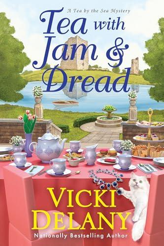 Tea With Jam & Dread (Tea by the Sea Mysteries, Bk. 6)