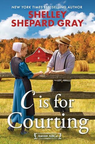 C Is for Courting (Amish ABCs, Bk. 3)