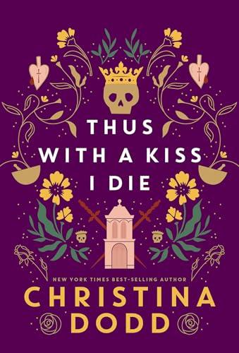 Thus With a Kiss I Die (Daughter of Montague, Bk. 2)