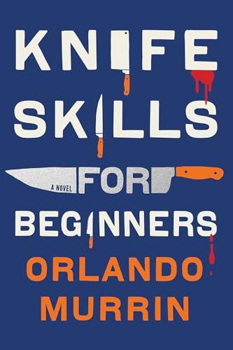 Knife Skills for Beginners (Chef Paul Delamare Mystery, Bk. 1)