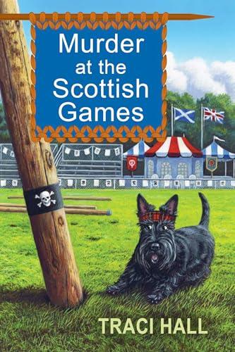 Murder at the Scottish Games (Scottish Shire Mystery, Bk. 7)