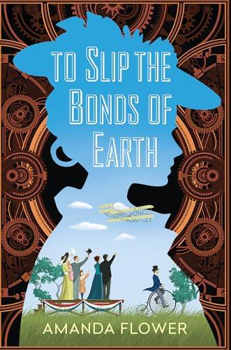 To Slip the Bonds of Earth (Katharine Wright Mysteries, Bk. 1)