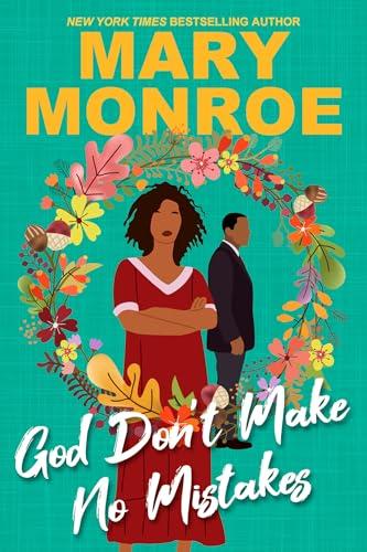 God Don't Make No Mistakes (God Series, Bk. 6)