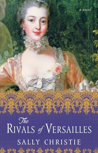 The Rivals of Versailles
