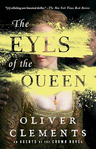 The Eyes of the Queen (Agents of the Crown, Bk. 1)