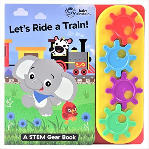 Let's Ride a Train: A STEM Gear Book (Baby Einstein)