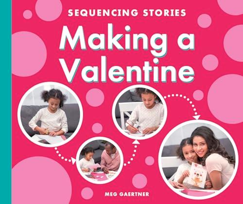 Making a Valentine (Sequencing Stories)