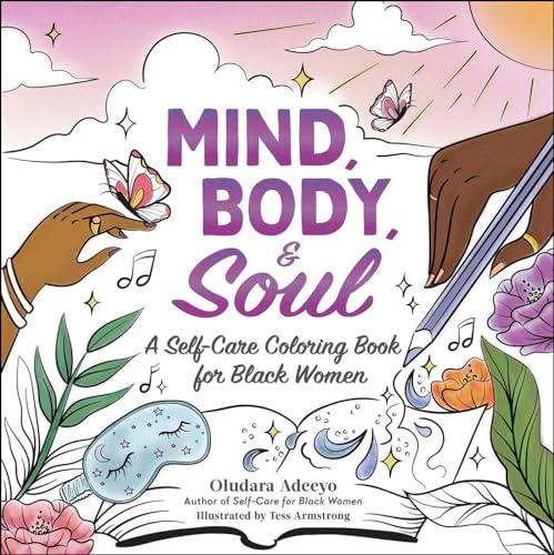 Mind, Body, & Soul: A Self-Care Coloring Book for Black Women