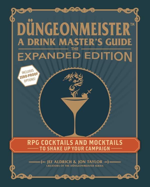 Düngeonmeister: RPG Cocktails and Mocktails to Shake Up Your Campaign (Expanded Edition)