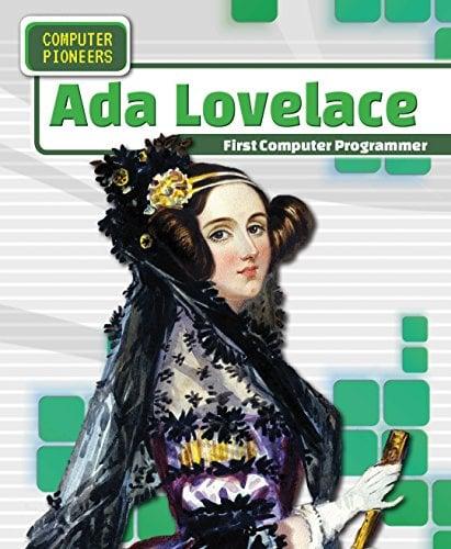 Ada Lovelace: First Computer Programmer (Computer Pioneers)