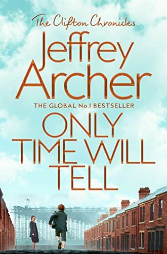 Only Time Will Tell (The Clifton Chronicles, Bk. 1)