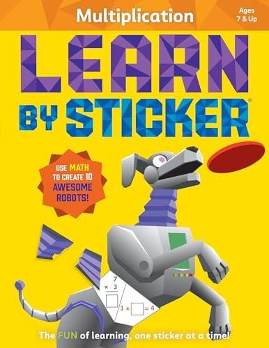 Multiplication: Use Math to Create 10 Awesome Robots! (Learn by Sticker)
