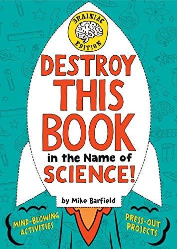 Destroy This Book in the Name of Science! (Brainiac Edition)