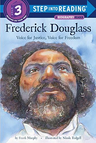 Frederick Douglass: Voice for Justice, Voice for Freedom (Step Into Reading, Step 3)