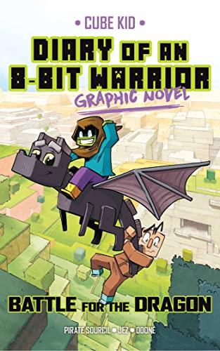 Battle for the Dragon (Diary of an 8-Bit Warrior, Volume 4)