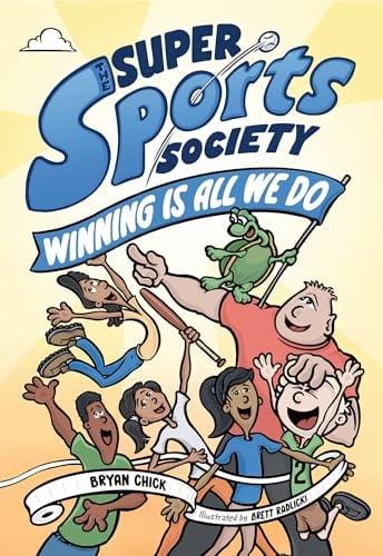 Winning Is All We Do (The Super Sports Society, Bk. 2)
