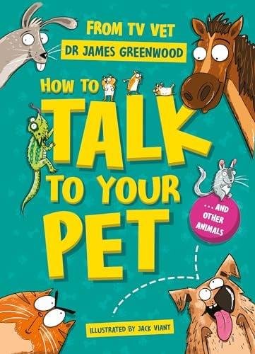How to Talk to Your Pet and Other Animals