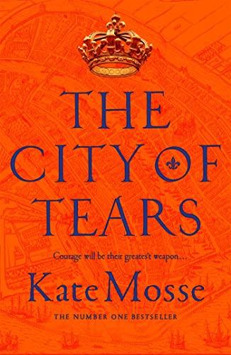 The City of Tears (The Burning Chambers, Bk. 2)