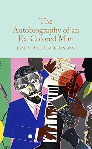 The Autobiography of an Ex-Colored Man (MacMillan Collector's Library)