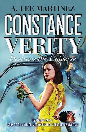 Constance Verity Destroys the Universe (Constance Verity, Bk. 3)