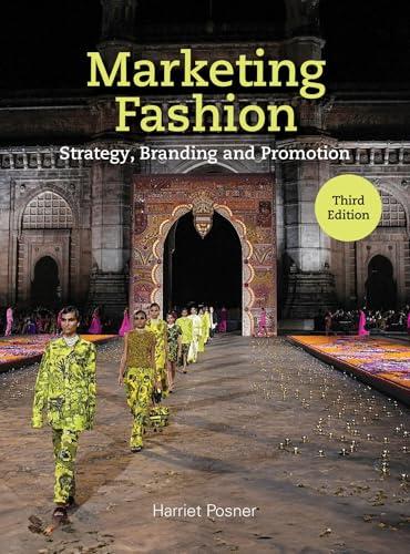 Marketing Fashion: Strategy, Branding and Promotion (3rd Edition)