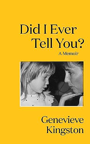 Did I Ever Tell You? A Memoir