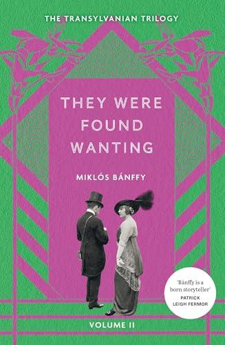 They Were Found Wanting (The Transylvania Trilogy, Bk. 2)